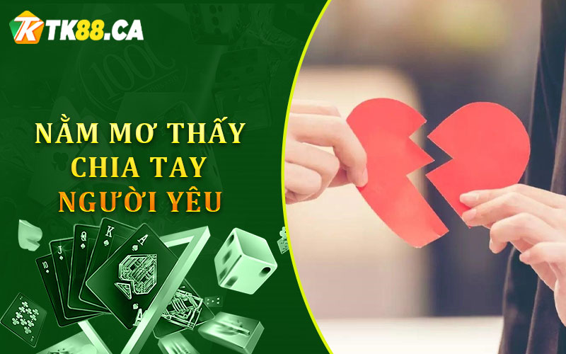 Nằm mơ thấy chia tay người yêu